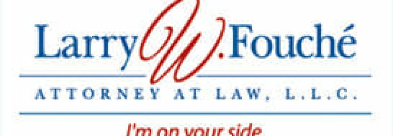 Larry Fouche, Attorney at Law